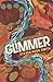 Glimmer: Short Fictions