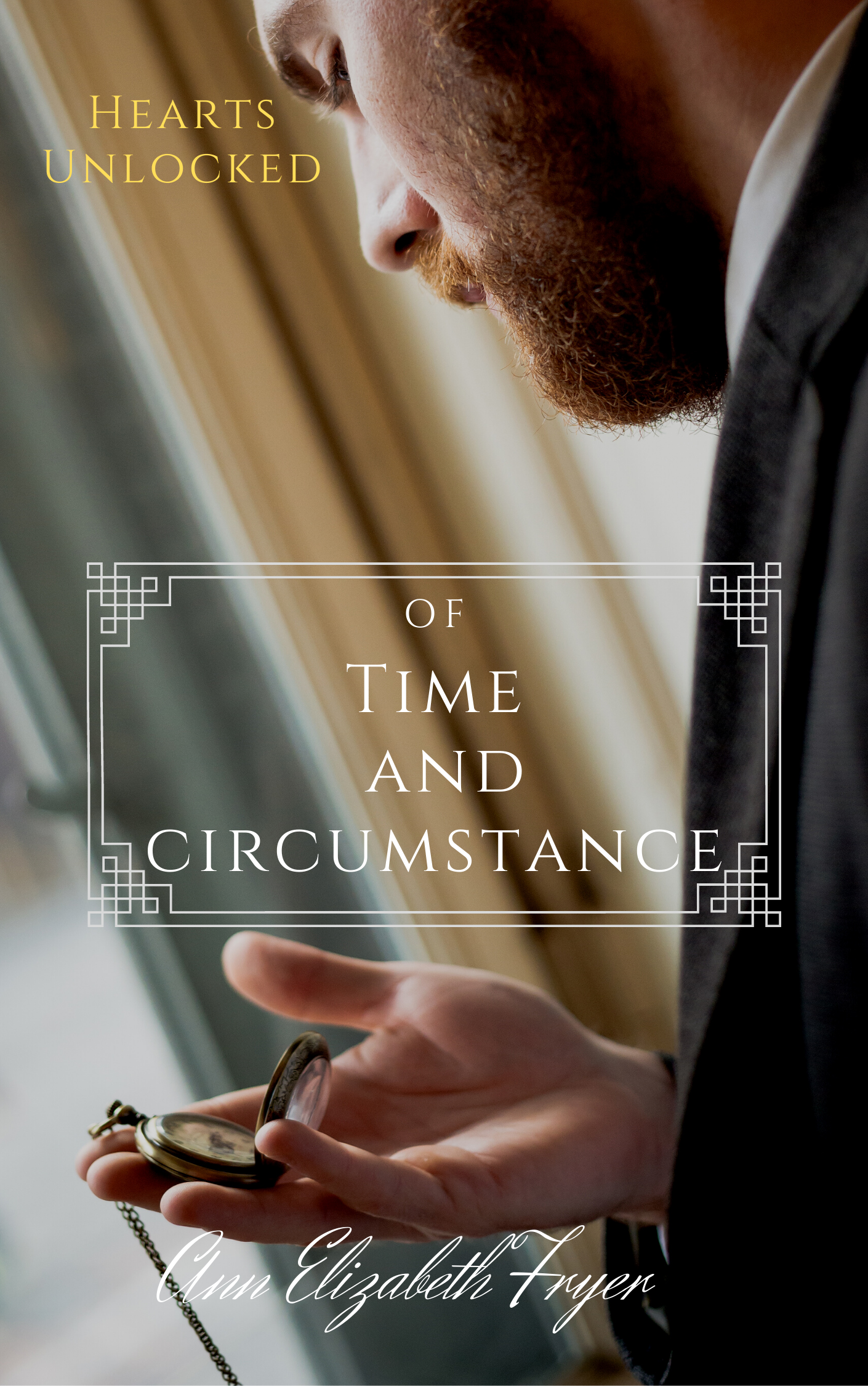 Of Time and Circumstance (Hearts Unlocked #4)