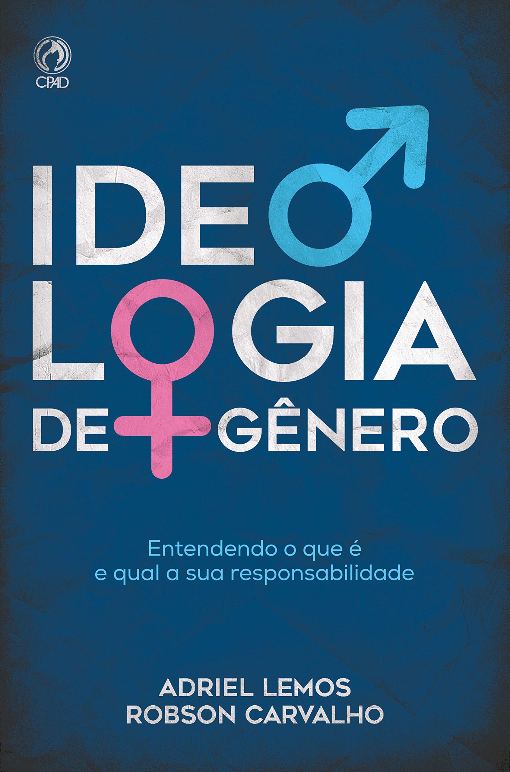 Ideologia de Gênero: Entendendo o que é e qual a sua responsabilidade (Portuguese Edition)