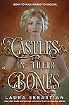 Castles in Their Bones by Laura Sebastian