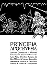 Principia Apocrypha: Assiomi Elementari & Aforismi Su Condurre & Giocare GDR da Tavolo Nello Stile Vecchia Scuola (Italian Edition) Principia Apocrypha: Assiomi Elementari & Aforismi Su Condurre & Giocare GDR da Tavolo Nello Stile Vecchia Scuola (Italian Edition)
