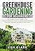 Greenhouse Gardening For Be...