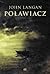 Poławiacz by John  Langan