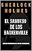 El sabueso de los Baskerville: Sherlock Holmes (Sherlock Holmes Obras completas) (Spanish Edition)