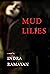 Mud Lilies