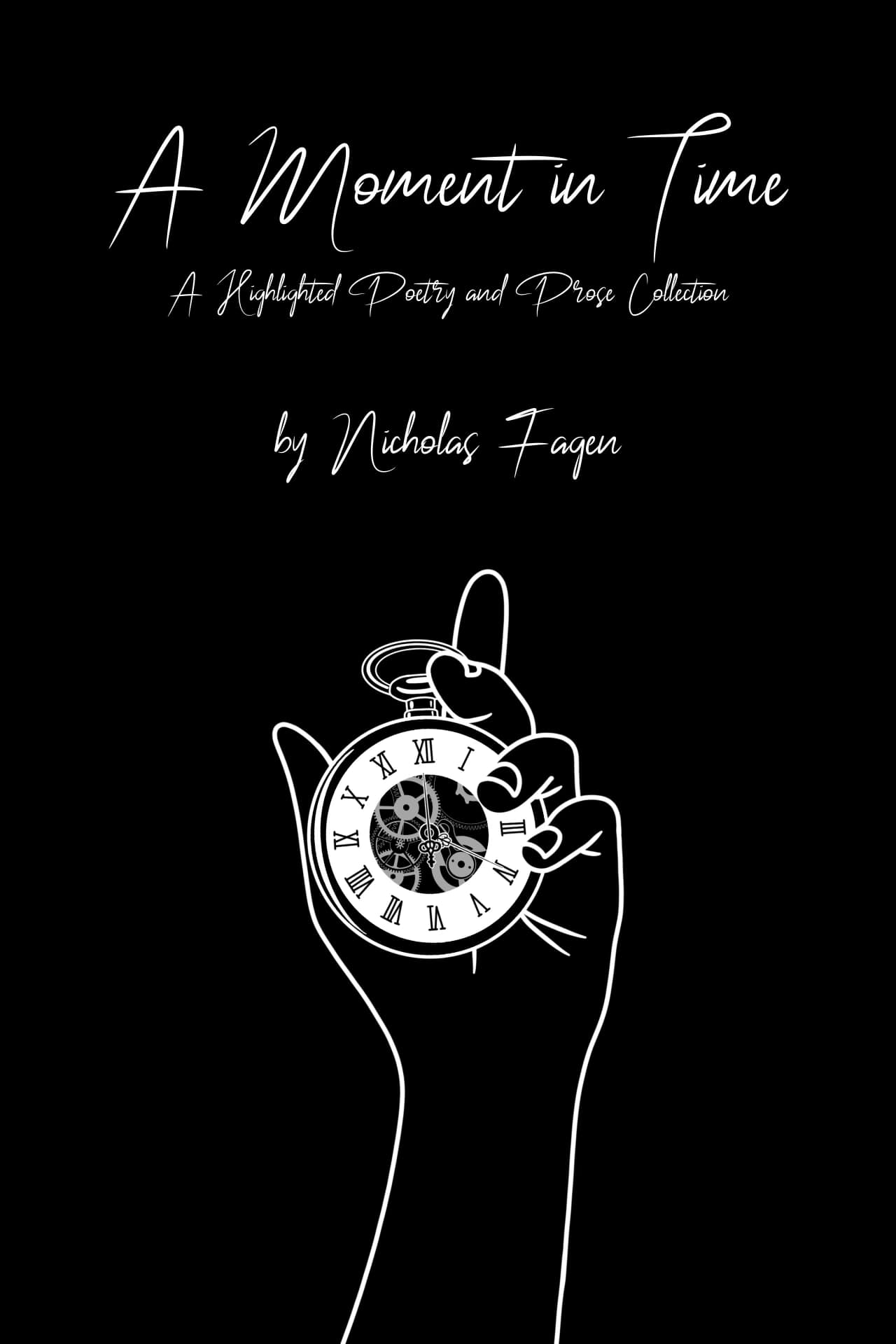 A Moment in Time: A Highlighted Poetry and Prose Collection