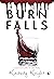 Burn Falls (Portuguese Edition)