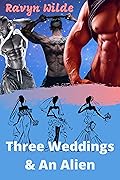 Three Weddings & An Alien