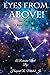 Eyes from Above by Howard R. Milsted Jr.