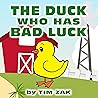 The Duck Who Has ...