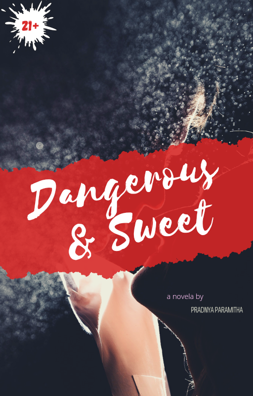 Dangerous & Sweet