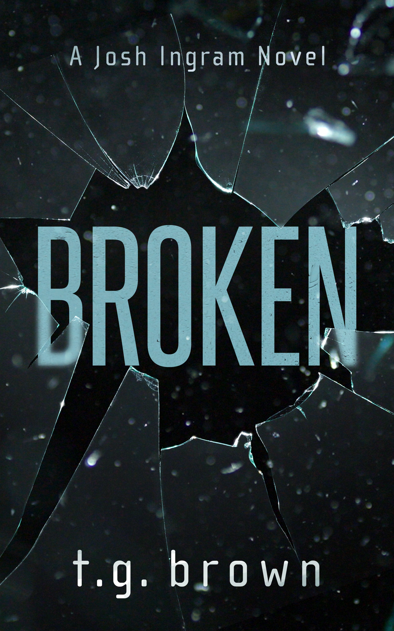 Broken  (Josh Ingram Series #3)