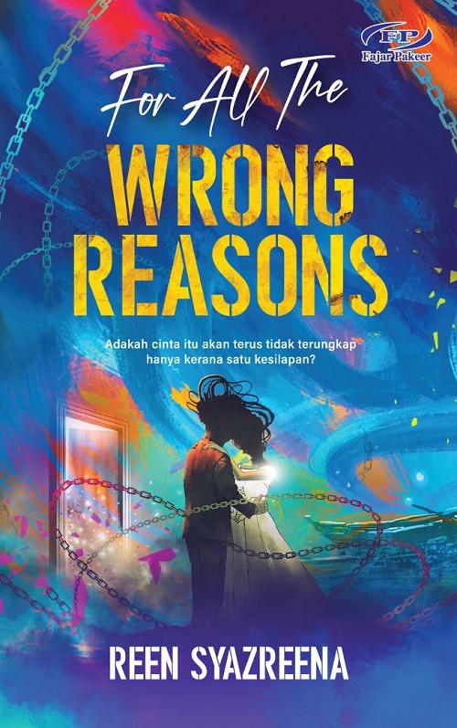 For All The Wrong Reasons
