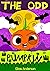 The Odd Pumpkin : A children's bedtime story for early readers, kindergartners and 1st graders with a moral lesson: A read aloud tale for children about acceptance