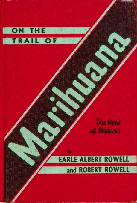 On the Trail of Marihuana: The Weed of Madness (Hardcover)