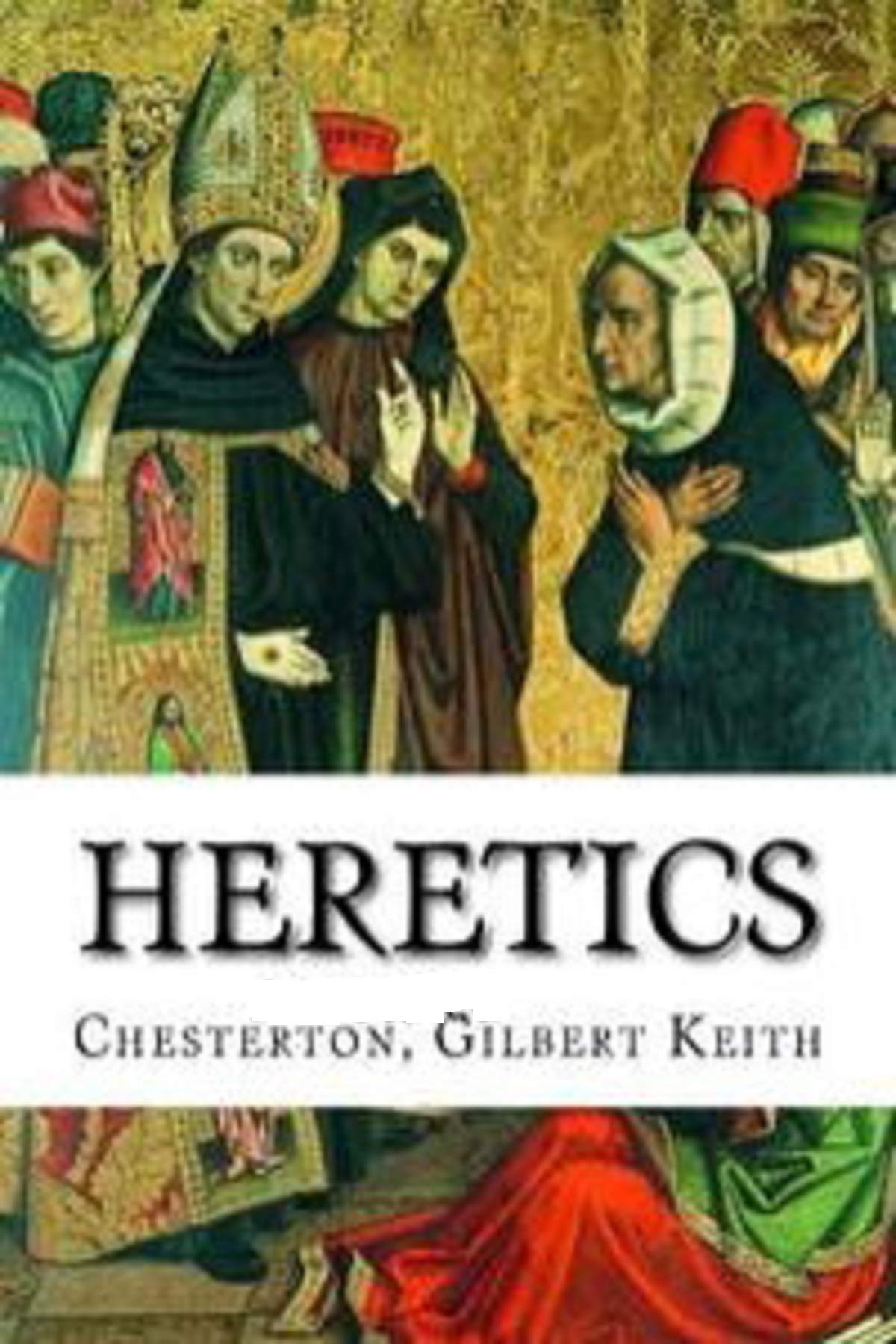 Heretics Twenty Essays