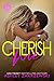 Cherish Me (Rough Edges, #3)