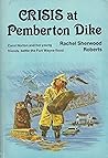 Crisis at Pemberton Dike Crisis at Pemberton Dike