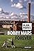 Bobby Mars forever by Alan  Parks