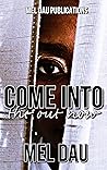 Come Into The Out...