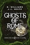 Ghosts of Rome: Moss and Wolf Case Files 2