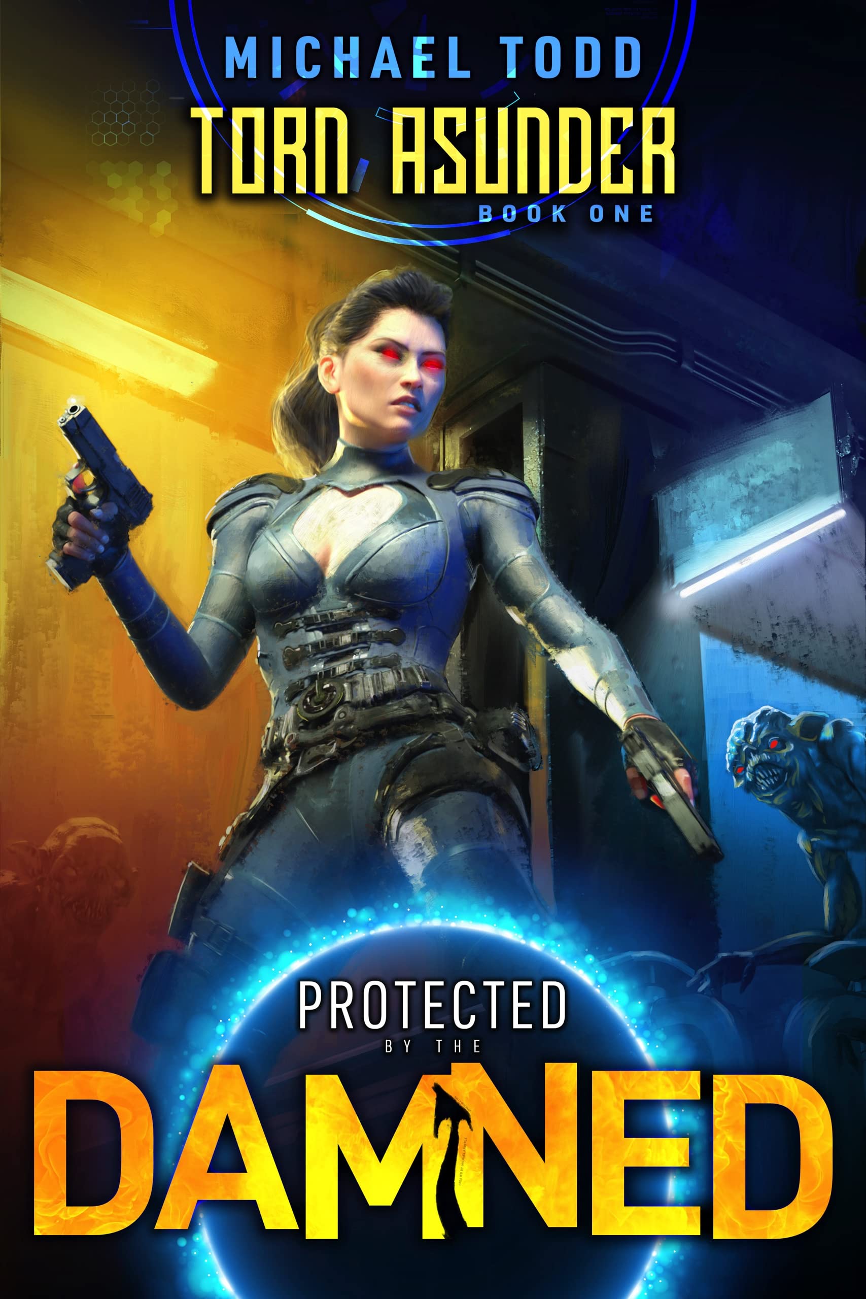 Torn Asunder (Protected By The Damned Book 1)