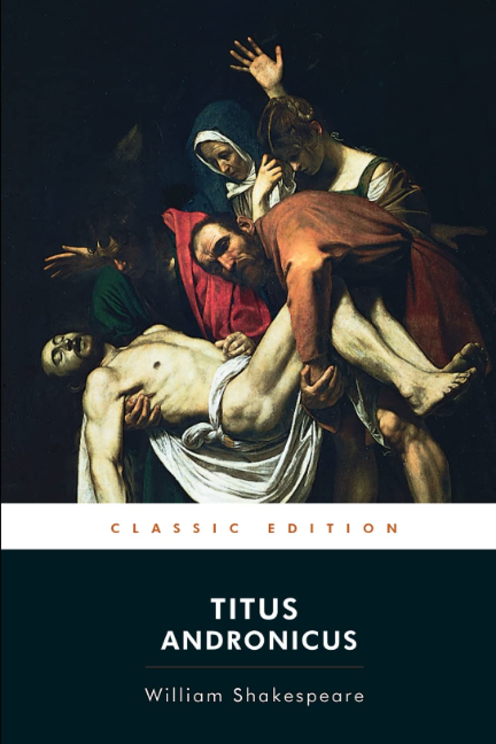 THE TRAGEDY OF TITUS ANDRONICUS By William Shakespeare Annotated
