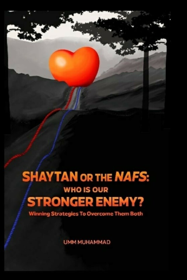 Shaytan or the Nafs: Who is our Stronger Enemy?