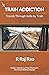 Train Addiction - Travels T...