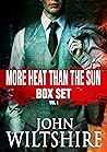 More Heat Than The Sun Box Set Vol. 1 by John  Wiltshire