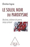 Le Soleil noir du paroxysme Le Soleil noir du paroxysme