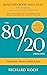 The 80/20 Principle: Achieve More with Less