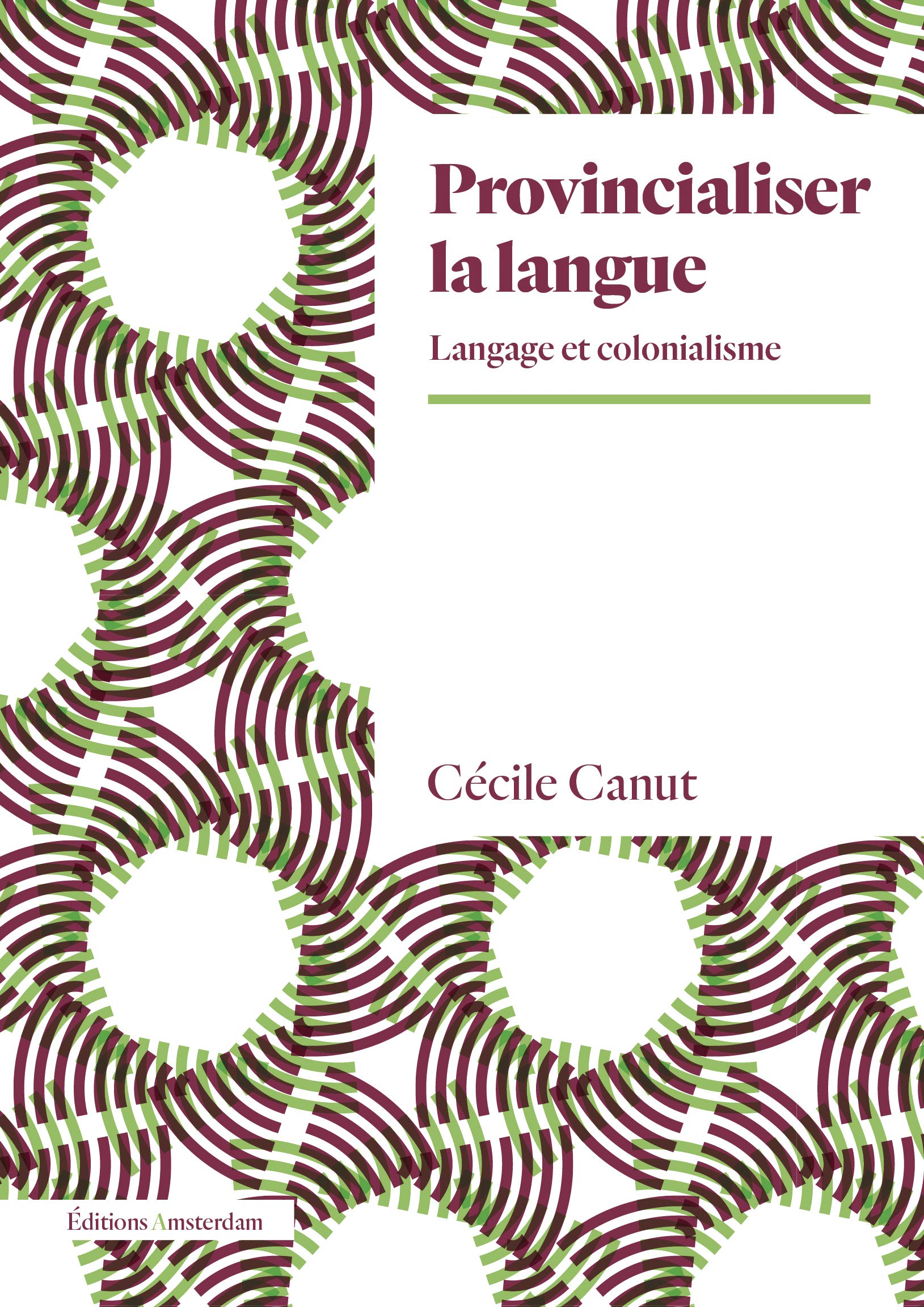Provincialiser la langue: Langage et colonialisme (Paperback)