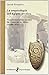La arqueología del Egipto arcaico. Transformaciones sociales en el noreste de África [10.000-2650 A.C.]