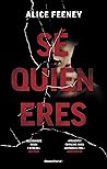 Sé quién eres by Alice Feeney