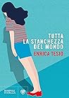 Tutta la stanchezza del mondo Book cover for Tutta la stanchezza del mondo