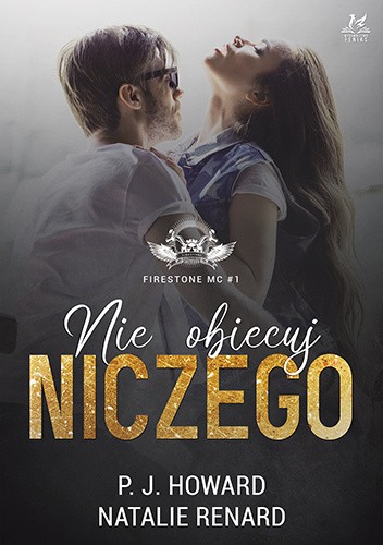 Nie obiecuj niczego (Firestone MC, #1)