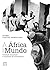 A África e o Mundo : circul...