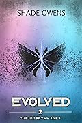 Evolved (The Immortal Ones, #2)