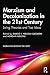 Marxism and Decolonization in the 21st Century: Living Theories and True Ideas (Worlding Beyond the West)