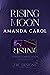 Rising Moon (Moon Goddess C...