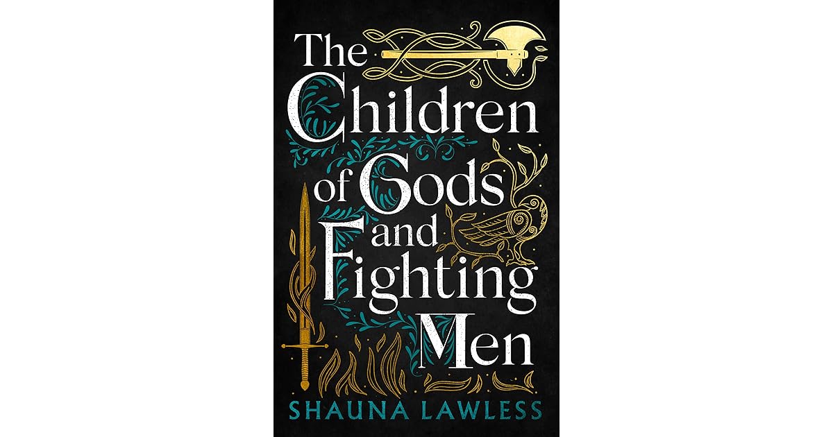 The Children of Gods and Fighting Men by Shauna Lawless