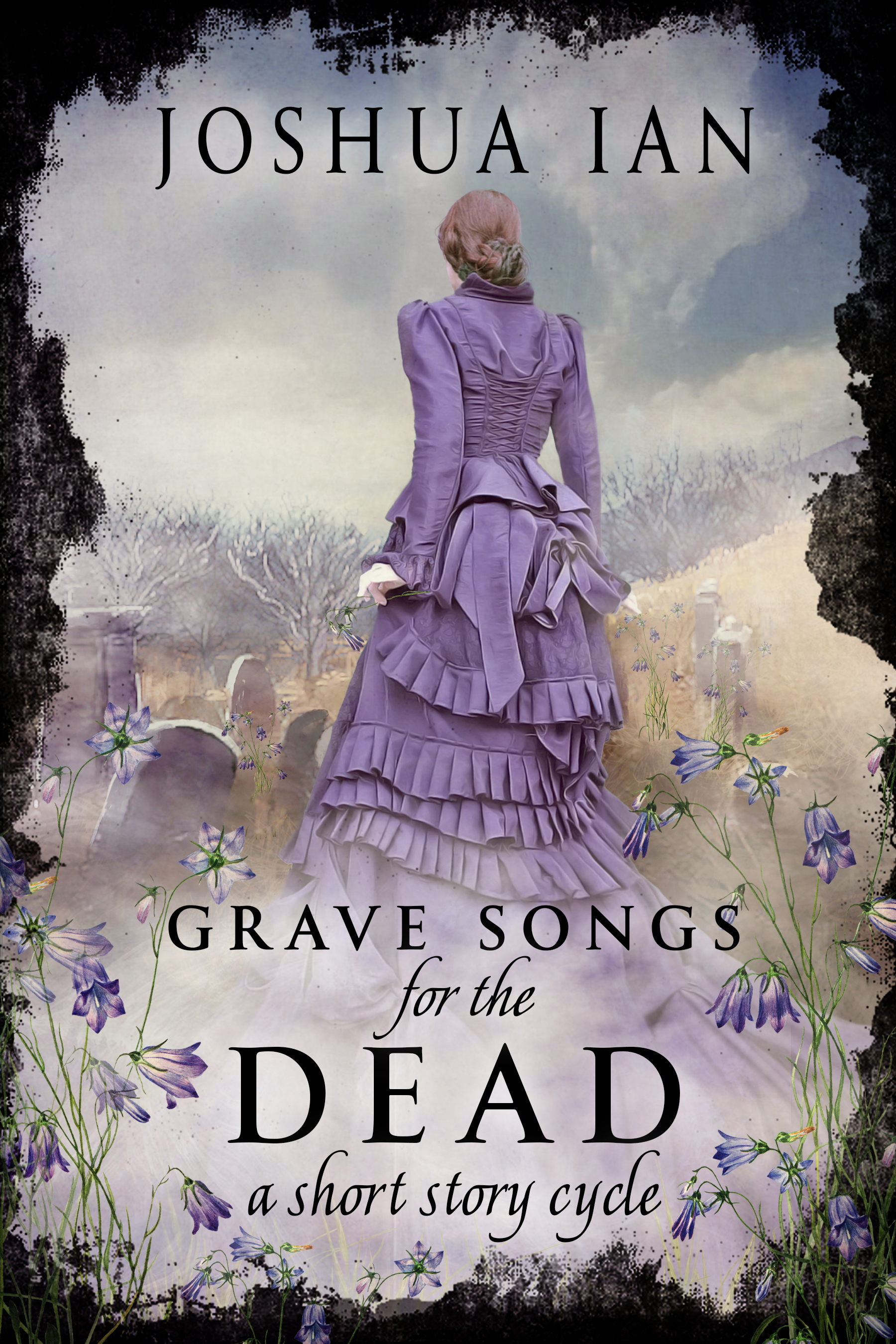 Grave Songs for the Dead: A Short Story Cycle