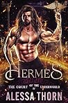 Hermes (The Court of the Underworld #4; The Gods Universe #4) Book cover for Hermes (The Court of the Underworld #4; The Gods Universe #4)
