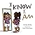 I Know I Am