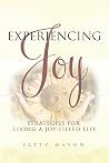 Experiencing Joy by Patty Mason