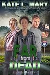 Far from Dead (Far, #5) Far from Dead (Far, #5)
