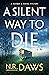 A Silent Way to Die (Kember and Hayes #2)