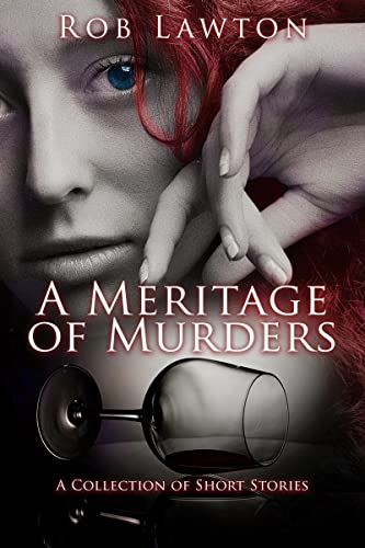 A Meritage of Murders: A Collection of Short Stories