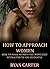 How to Approach Women: How ...